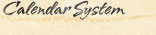 Calendar System